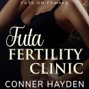 Futa Fertility Clinic: Futa on Female Audiobook