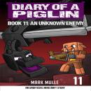 Diary of a Piglin Book 11: An Unknown Enemy Audiobook