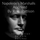 Napoleon's Marshalls: New Introduction by Cole Bolchoz Audiobook