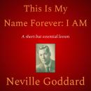 This Is My Name Forever: I Am Audiobook