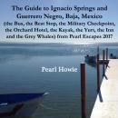 The Guide to Ignacio Springs and Guerrero Negro, Baja, Mexico (the Bus, the Rest Stop, the Military  Audiobook