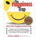 The Happiness Trap: How to Stop Struggling and Start Living: A Guide to ACT Audiobook