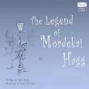 The Legend of Mordekai Hagg Audiobook