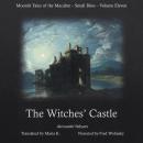 The Witches' Castle (Moonlit Tales of the Macabre - Small Bites Book 11) Audiobook