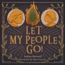 Let My People Go!: How Moses and Harriet Tubman led their People to Freedom Audiobook