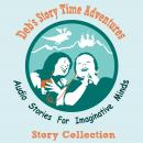 Deb's Story Time Adventures - Collection Audiobook