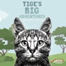 Tige's Big Adventures Audiobook