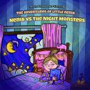 The Adventures of Little Nenia - Nenia vs Night Monsters Audiobook