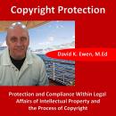 Copyright Protection: Protection and Compliance Within Legal Affairs of Intellectual Property and th Audiobook