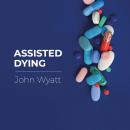 Assisted Dying Audiobook