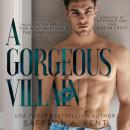 A Gorgeous Villain (St. Mary's Rebels book 2) Audiobook