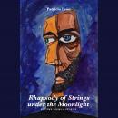 Rhapsody of Strings under the Moonlight: Bedtime Poems & Stories Audiobook