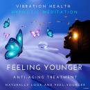 Feeling Younger Audiobook