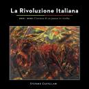 La Rivoluzione Italiana: 2010 - 2022 Cronaca di un paese in rivolta. Audiobook