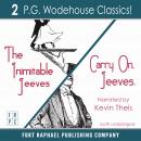 Carry On, Jeeves and The Inimitable Jeeves: Two Wodehouse Classics! - Unabridged