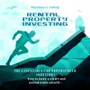 Rental Property Investing: The Essentials for Experienced Investors: How to build a smart and unshak Audiobook