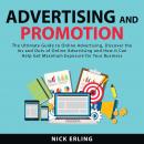 Advertising and Promotion: The Ultimate Guide to Online Advertising, Discover the Ins and Outs of On Audiobook