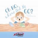 Oh NO, Where Did He Go!: Understanding how children handle death and loss Audiobook