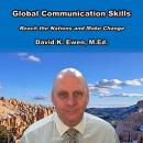 Global Communication Skills: Reach the Nations and Make Change Audiobook