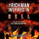 The Rich Man Inspired in Hell: It Was Too Late For Rich Man Is It Too Late For You? Audiobook