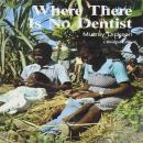 Where There Is No Dentist Audiobook