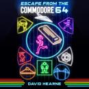 Escape from the Commodore 64, David Hearne