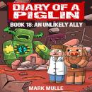 Diary of a Piglin Book 18: An Unlikely Ally Audiobook