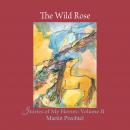 Wild Rose: Stories of My Horses: Volume II, Martín Prechtel