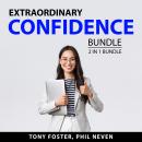 Extraordinary Confidence Bundle, 2 in 1 Bundle: Social Confidence and Maintaining Your Self-Esteem Audiobook