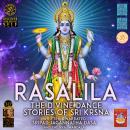 Rasalila The Divine Dance - Stories Of Sri Krsna Audiobook