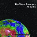 The Venus Prophecy: Book I: The Curse of the Hologram Audiobook