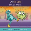 Spid The Spider Battles A Pandemic Audiobook