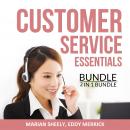 Customer Service Essentials Bundle, 2 in 1 Bundle: Effective Customer Service and Art of Customer Se Audiobook