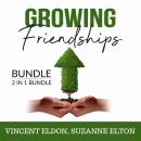 Growing Friendships Bundle, 2 IN 1 Bundle: Rules of Friendship and Win Friends Audiobook
