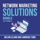 Network Marketing Solutions Bundle, 2 in 1 Bundle: Network Marketers and Online Network Marketing Audiobook