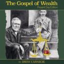 The Gospel of Wealth Present Day Edition Audiobook
