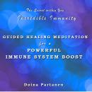 The Secret within You - Incredible Immunity: Guided Healing Meditation for a Powerful Immune System  Audiobook
