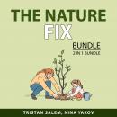 The Nature Fix Bundle, 2 in 1 Bundle: Nature’s Best Hope and Speed and Scale Audiobook