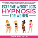 Extreme Weight Loss Hypnosis for Women: Powerful & Rapid Weight-Loss: Self-Hypnosis, Guided Meditati Audiobook