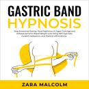 Gastric Band Hypnosis: Stop Emotional Eating, Food Addiction, & Sugar Cravings and Achieve Extreme R Audiobook