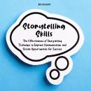Storytelling Skills: The Effectiveness of Storytelling Technique to Improve Communication and Create Audiobook