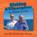 Kicking ASSpergers: One Meltdown at a Time Audiobook