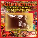Pulp Fiction: The Golden Age of Storytelling Audiobook