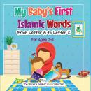 My Baby's First Islamic Words: From Letter A to Letter Z Audiobook