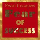 Pearl Escapes Fear of Success Audiobook