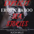 Explicit Erotic Taboo Sex Stories: Coockold, Femdom, Threesomes, Dogging, Anal, Lesbian First Time,  Audiobook