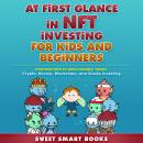 At first glance in NFT Investing for Kids and Beginners Audiobook