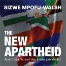 New Apartheid, Sizwe Mpofu-Walsh