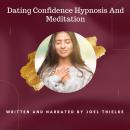 Dating Confidence Hypnosis and Meditation Audiobook