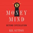 Cover of Money Mind: Beyond Speculation